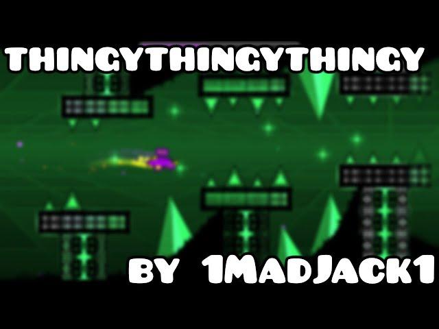 thingythingythingy by 1MadJack1 | ReliveGDPS