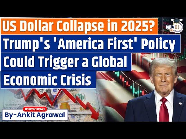 2025 would see a US dollar crisis that would crash the economy | Trump's America First Policy