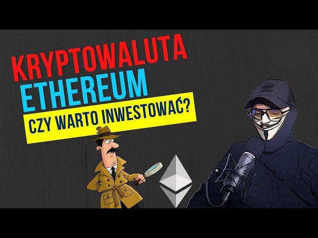 KRYPTOWALUTA ETHEREUM ETH czy warto inwestować w 2025?