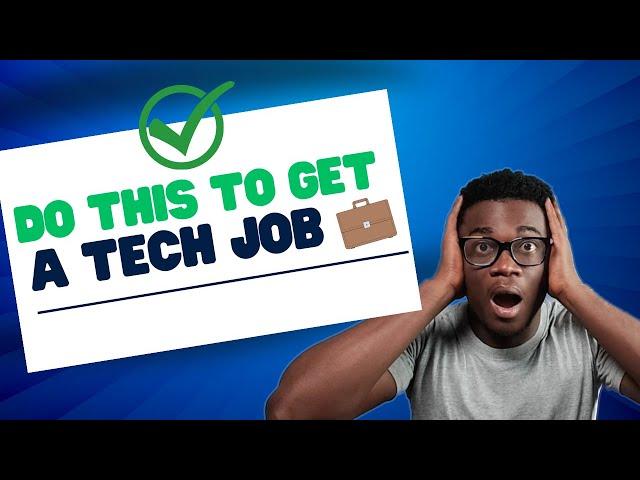 Do THIS to get a job in TECH