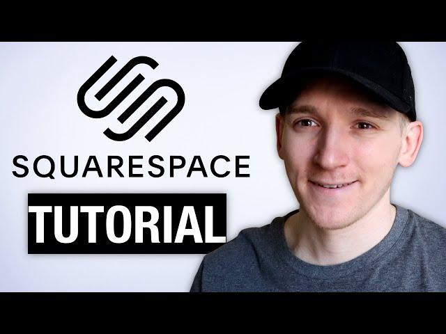 Squarespace Tutorial 2021 - Complete Squarespace Tutorial for Beginners