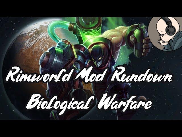 Rimworld Mod Rundown - Biological Warfare