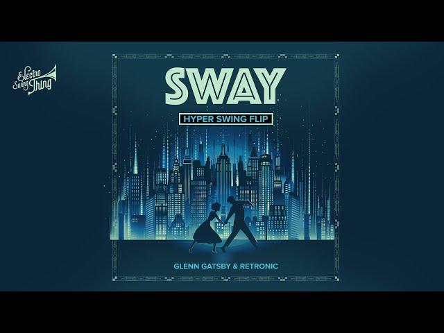 Glenn Gatsby & Retronic - Sway (Hyper Swing Flip) // Electro Swing Thing Special 083