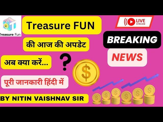 Treasure FUN TODAY'S UPDATE| Nitin Vaishnav