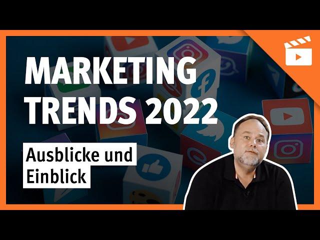 Die 10 Marketingtrends 2022!  Die wichtigsten Themen im Marketing im Überblick!