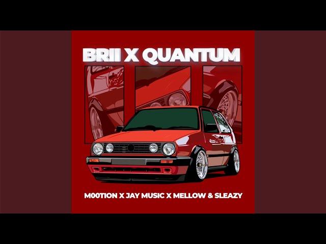 M00tion - Brii x Quantum (Official Audio) feat. Jay Music, Mellow & Sleazy