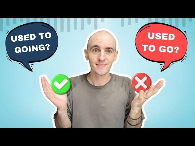 Are You Using 'Used To' Wrong? | The Level Up English Podcast 294