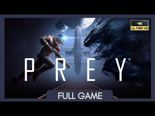 Prey (2017) | Full Game | No Commentary | PC | 4K 60FPS