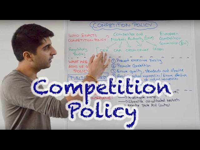 Y2 29) Competition Policy - Aims, Types of Intervention and Regulatory Bodies