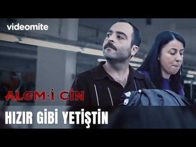 Yine Hızır Gibi Yetiştin | Alem-i Cin