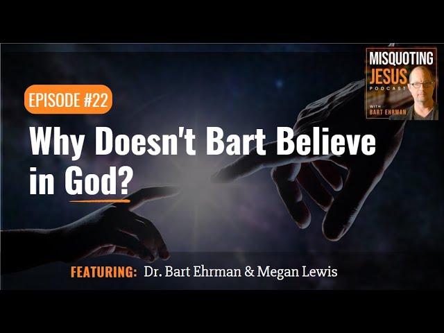 Why Doesn't Bart Believe in God?