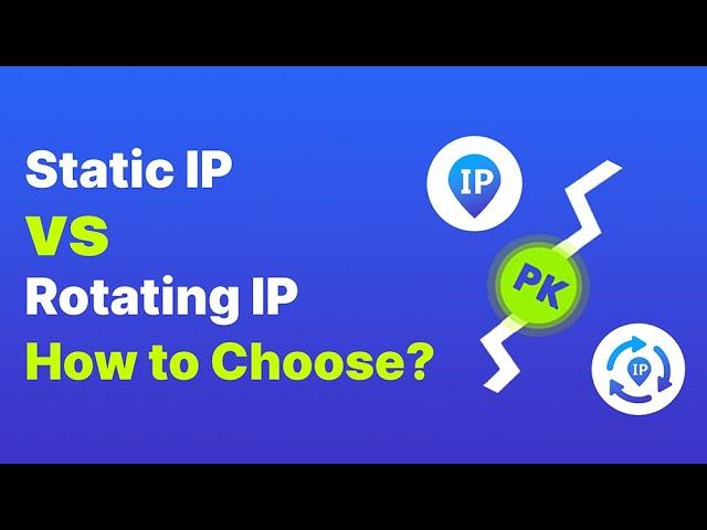Static vs. Rotating Proxies: Which One Should You Choose?