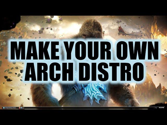 Make Your Own Arch Distro with LinuxHub