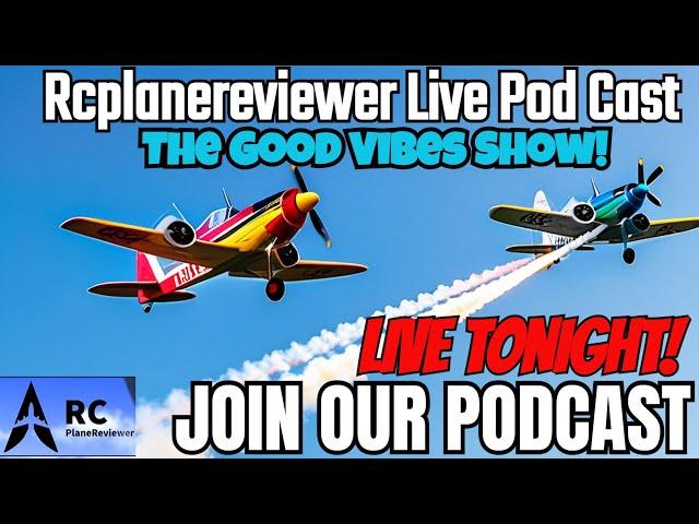 Rcplanereviewer RC Enthusiasts LIVE SHOW Pod Cast "Plane Talk" EP#137