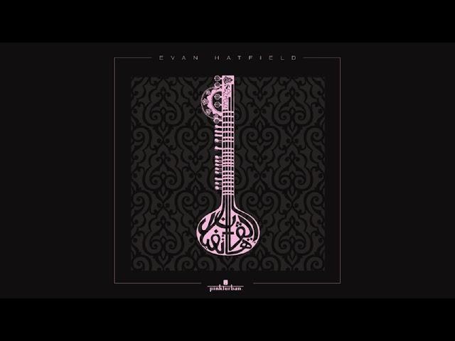 Evan Hatfield - Evan Hatfield [Pinkturban] (Full Album Stream)