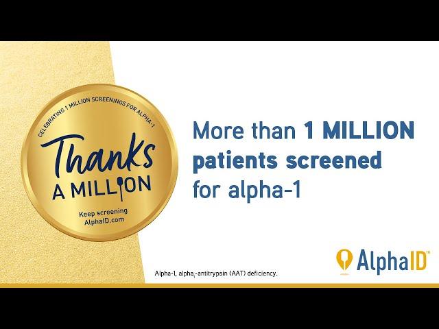 Thanks A Million | 1 million patients screened for alpha-1