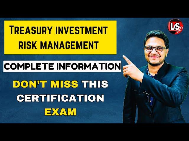 All about Treasury investment risk management | Certification exam