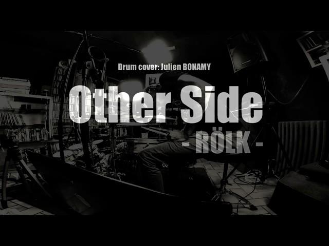 Other side - RÖLK -  drum cover julien bonamy fuck you baby love shouldn t hurt