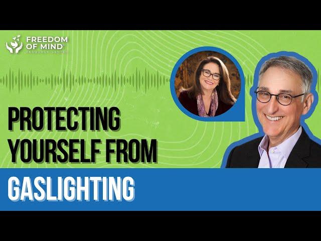 Dr. Steven Hassan w/ Dr. Robin Stern -The Gaslight Effect: Protecting Yourself from Emotional Abuse