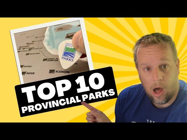 Top 10 Ontario Provincial Parks you MUST Visit in 2023!