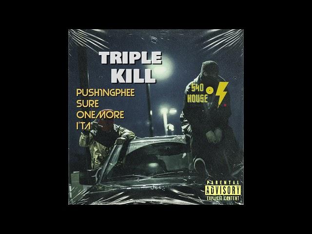 540HOUSE - Triple Kill (feat. ภีร์, SURE, OneMore & I'TA)