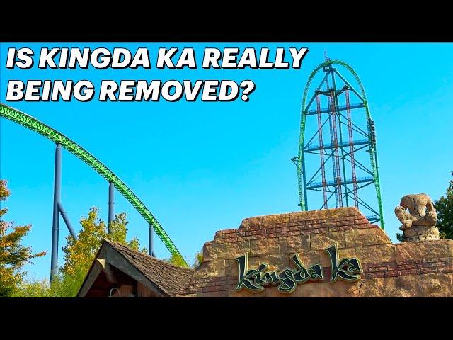 Is Kingda Ka Really Being Removed?