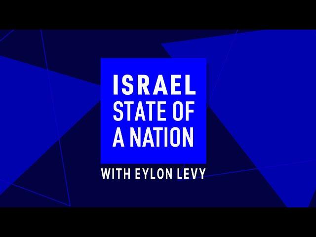 Introducing: State of a Nation with Eylon Levy