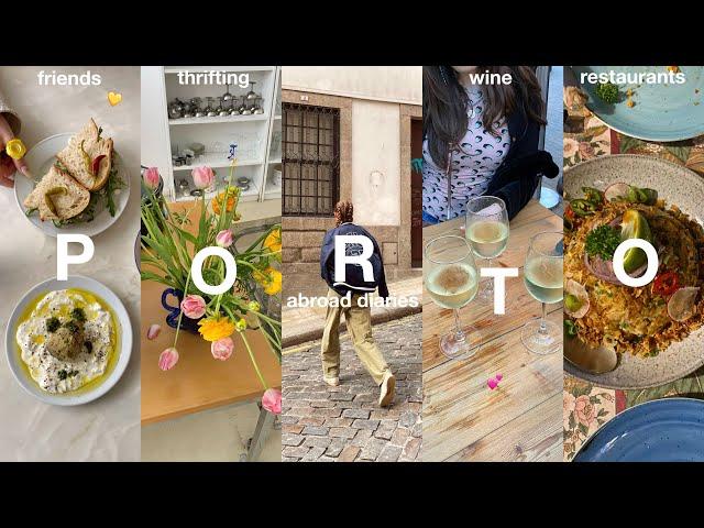 porto chronicles  | friends, wining & dining, best thrifting