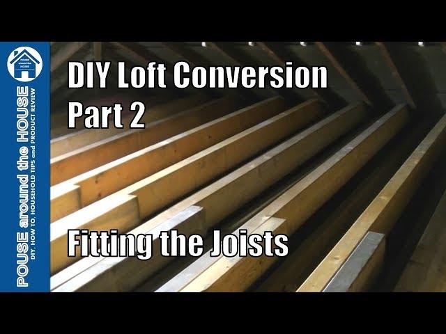 Loft Conversion Part 2 - Cutting & fitting the joists. Joist installation.