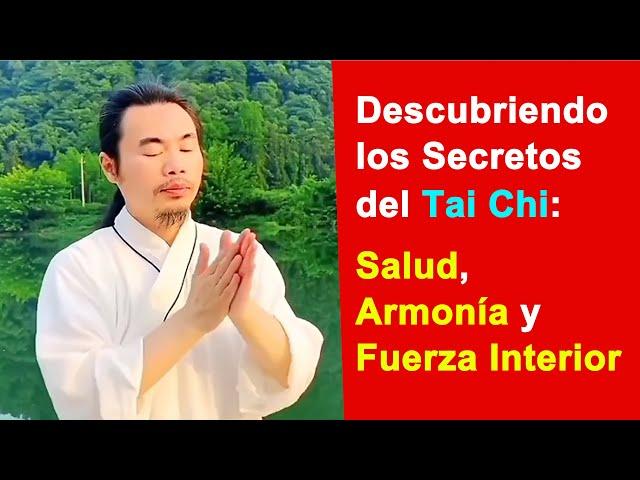 Descubriendo los Secretos del Tai Chi: Salud, Armonía y Fuerza Interior