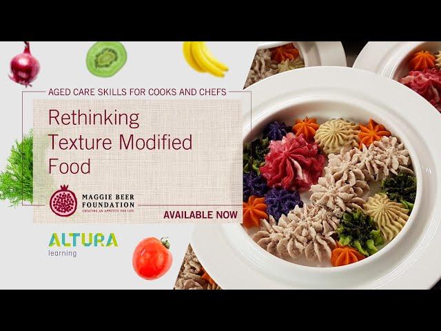 Aged Care Skills for Cooks and Chefs - Rethinking Texture Modified Food