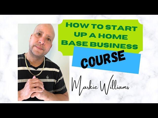 Markie Williams-How to start up a Home Base Business (Course)