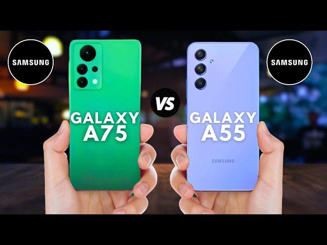 Samsung Galaxy A75 vs Samsung Galaxy A55  Which one is Best