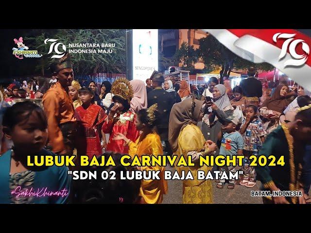 LUBUK BAJA CARNIVAL NIGHT 2024, SDN 02 LUBUK BAJA BATAM