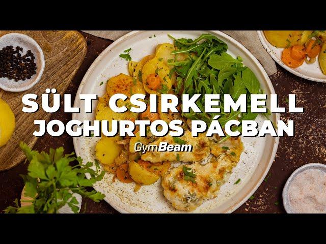 Sült csirkemell joghurtos pácban l Fitness receptek l GymBeam