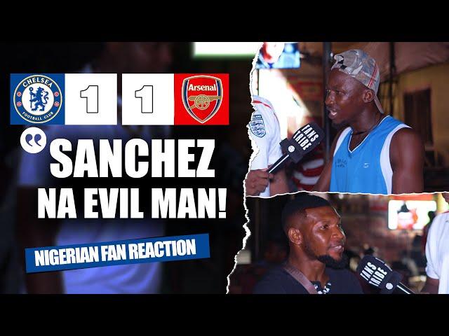 CHELSEA 1-1 ARSENAL  ( NIGERIAN FANS REACTION) - Premier League HIGHLIGHTS 2024 -2025