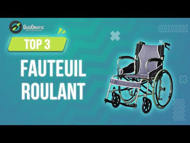 ⭐️ MEILLEUR FAUTEUIL ROULANT (2023) - Comparatif & Guide d'achat