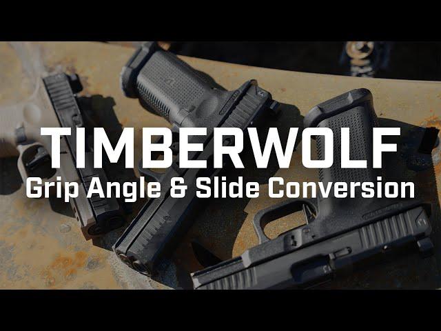 Timberwolf Pistol: 19° Grip Angle & GEN3/GEN4 Slide Conversion Explained!