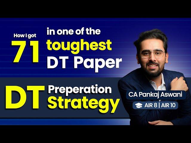 How I scored 71 in one of the toughest DT Paper | CA Final DT Strategy May 25