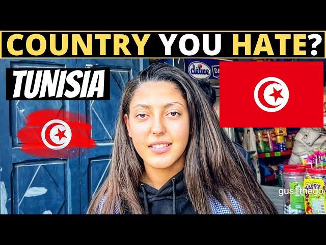 Which Country Do You HATE The Most? | TUNISIA