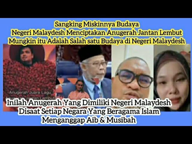 Sangking Miskinnya Budaya, Negeri Malaydesh Menciptakan AJL.