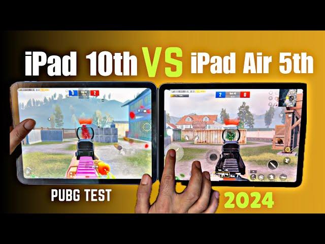 Ipad 10th generation Vs Ipad Air 5th generation 2022 Ipad 5th generation Vs Ipad 10th PUBG Test 2024