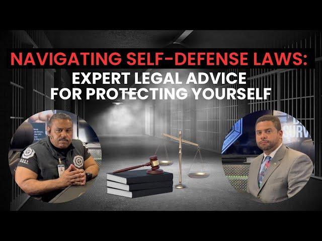 Navigating Self-Defense Laws: Expert Legal Advice for Protecting Yourself