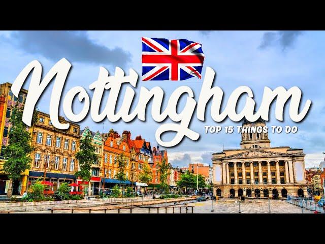 TOP 15 Things To Do In Nottingham  Travel Guide