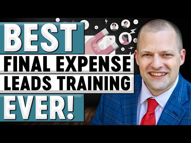 Final Expense Leads Training | Literally EVERYTHING You Need To Know About FE Leads REVEALED...