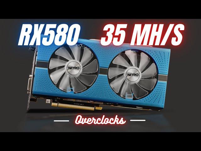 35 MH/S RX580 8GB GPU Mining Ethereum - OVERCLOCKS