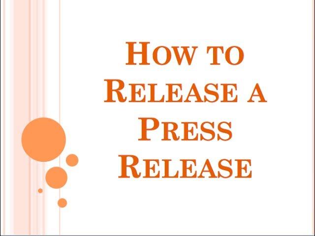 How to Release a Press Release: Distributing a News Release