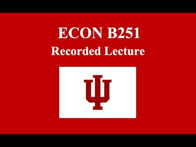 ECON E371 Recorded Lecture 10/01