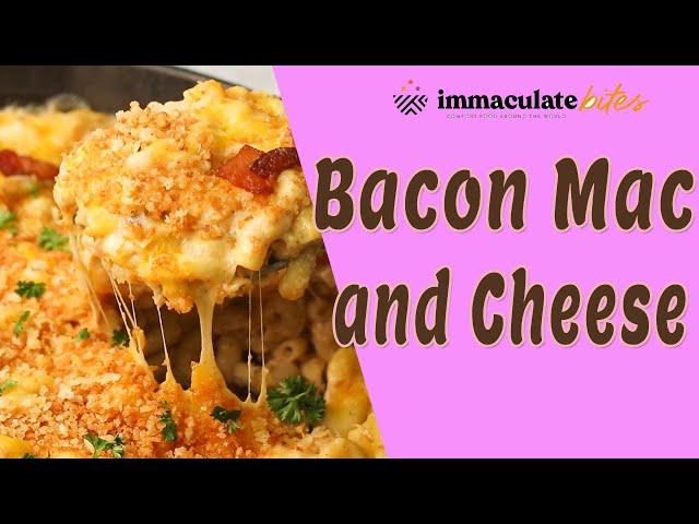 Creamy Cheesy Delight Bacon Mac and Cheese I Immaculate Bites