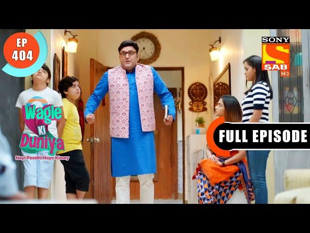 Parenting Tip  - Wagle Ki Duniya - Ep 404 - Full Episode - 15 July  2022